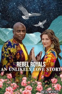Rebel Royals An Unlikely Love Story (2025) ORG Hindi Dubbed Movie HDRip